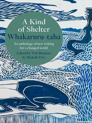 cover image of A Kind of Shelter Whakaruru-taha